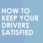 Text Description: a washed-out blue square with white text that says "How to Keep your Drivers Satisfied"