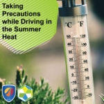 Picture of a liquid thermometer on top of a bush. Black text is in the upper left-hand corner that says "Taking Precautions while Driving in the Summer Heat"
