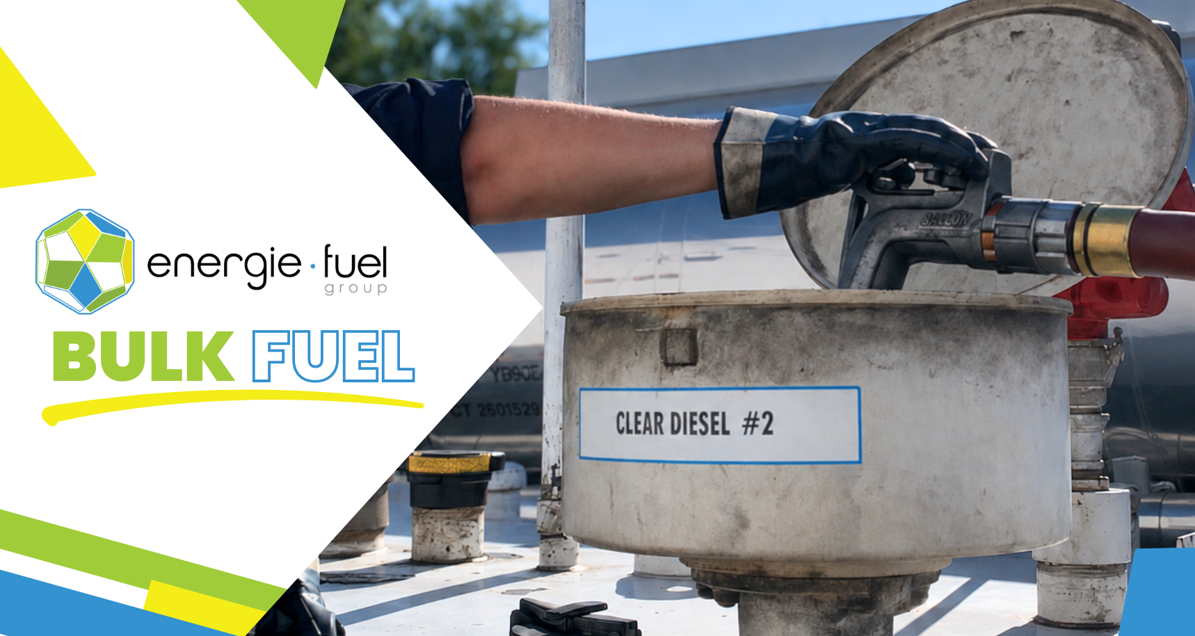 Hero image for Energie Fuel Group’s bulk fuel services. The left side features the company logo and the title “BULK FUEL” in large green and blue text on a light white geometric background with green, blue, and yellow design accents. The right side shows a close-up of a worker wearing protective gloves dispensing fuel from a tanker truck into a storage tank labeled “CLEAR DIESEL #2” at an outdoor fueling site.
