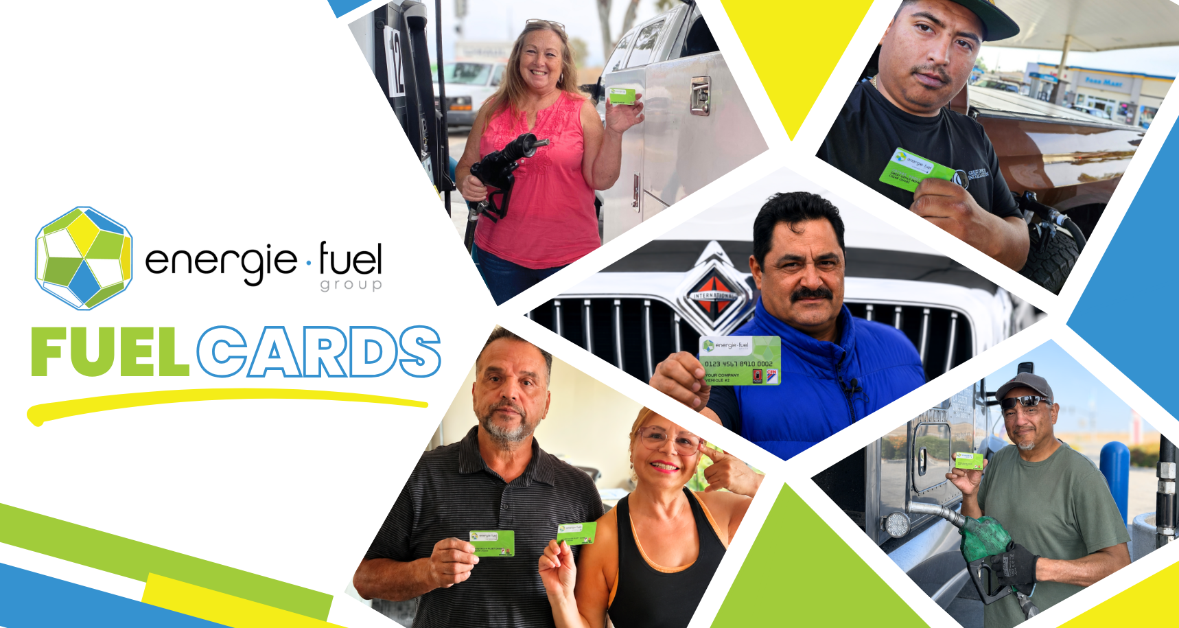 Hero image for Energie Fuel Group’s fuel card program. The left side features the company logo and the title “FUEL CARDS” in large green and blue text on a white geometric background with green, blue, and yellow accents. The right side displays a collage of customers at fueling locations holding Energie Fuel cards, including commercial drivers, fleet operators, and individual customers. Several images show people presenting their fuel cards near vehicles and fuel pumps, emphasizing customer access and convenience.